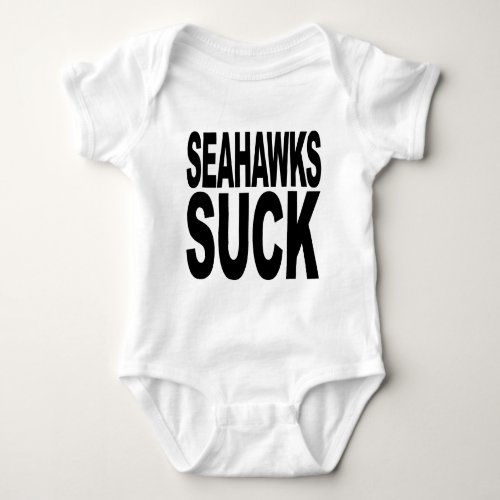 Seahawks Suck Baby Bodysuit
