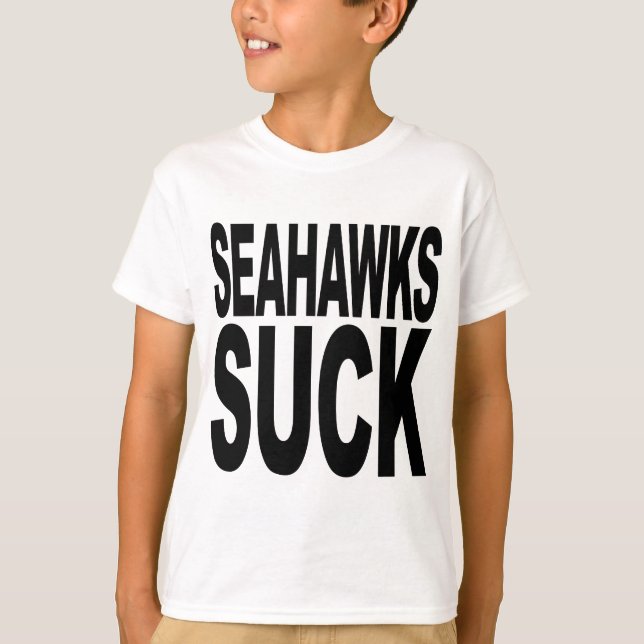 Seahawks Suck T-Shirt (Front)