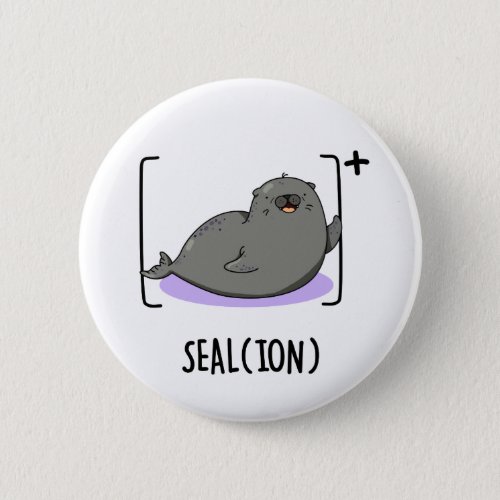 Seal Ion Funny Sea Lion Pun Button