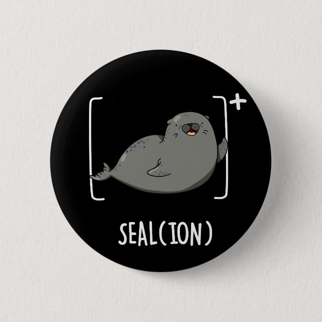 Seal Ion Funny Sea Lion Pun Dark BG Button (Front)