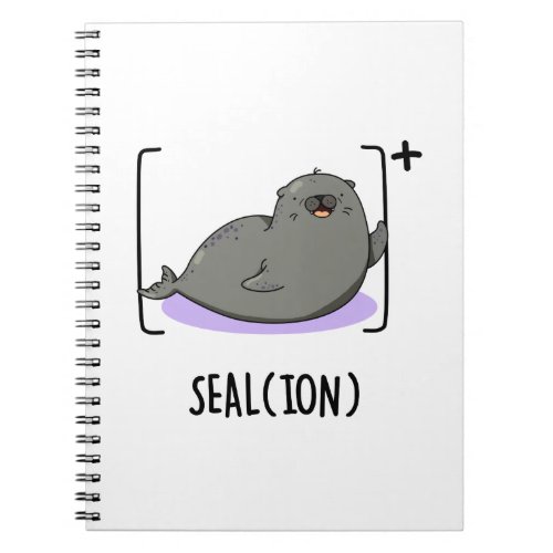 Seal Ion Funny Sea Lion Pun Notebook