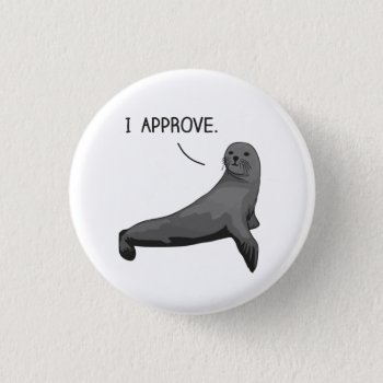 Seal Of Approval Button by The_Shirt_Yurt at Zazzle