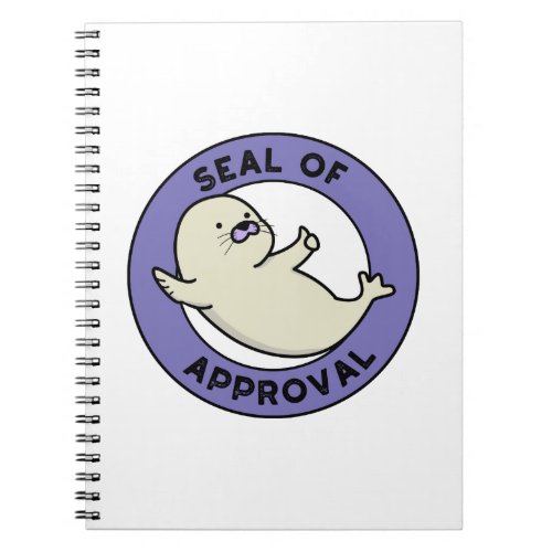 Seal Of Approval Funny Seal Pun  Notebook