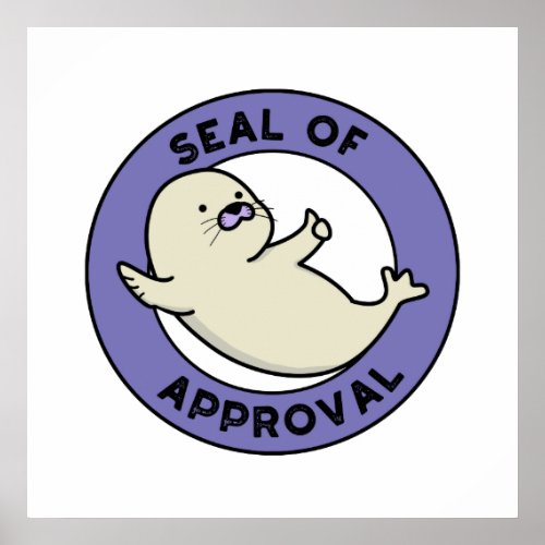 Seal Of Approval Funny Seal Pun  Poster
