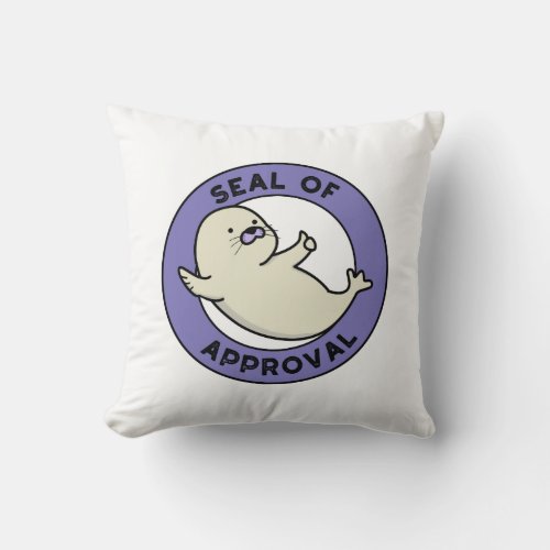 Seal Of Approval Funny Seal Pun  Throw Pillow