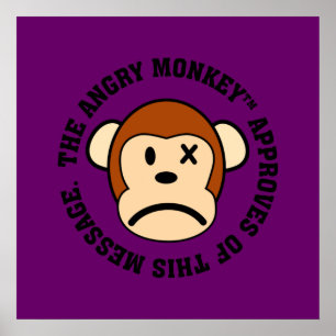 Seal of Approval: Message endorsed by Angry Monkey Poster
