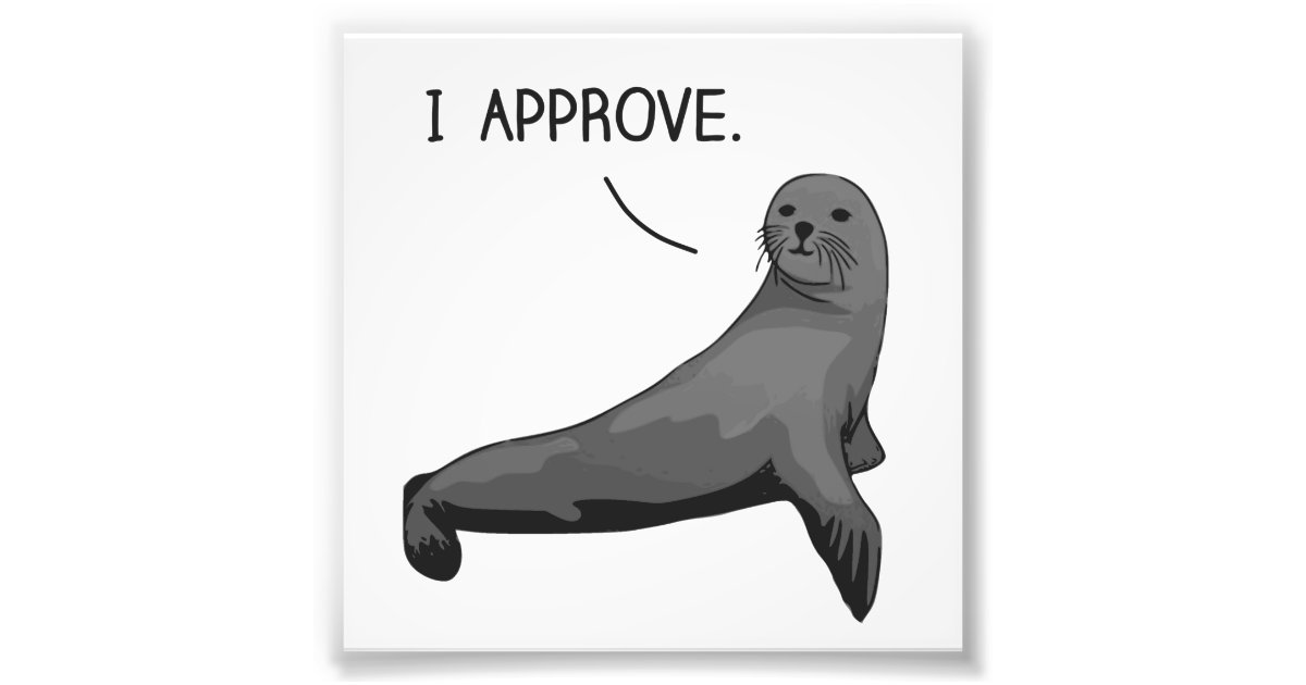 Seal of Approval Photo Print | Zazzle