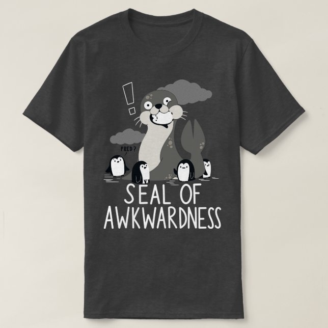 Seal of Awkwardness T-Shirt (Design Front)