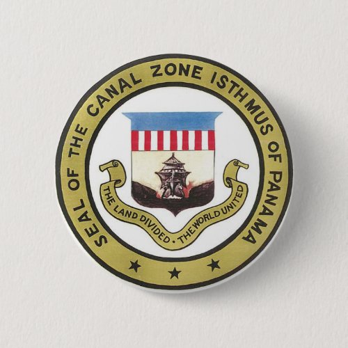 SEAL OF THE PANAMA CANAL ZONE PINBACK BUTTON