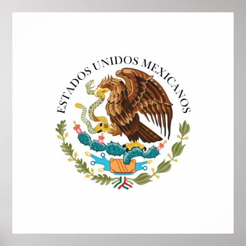 Seal the Government Mexico Mexico Poster