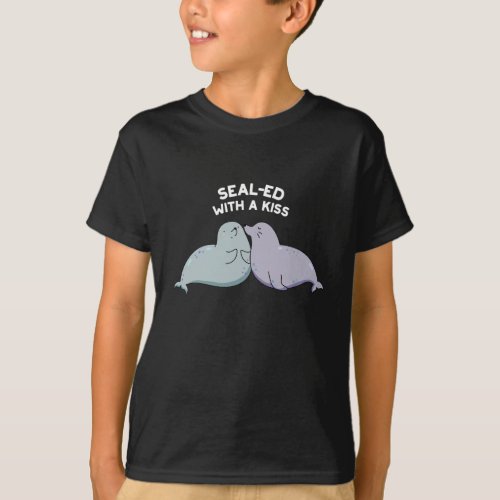 Sealed With A Kiss Funny Sea Lion Seal Pun Dark BG T_Shirt