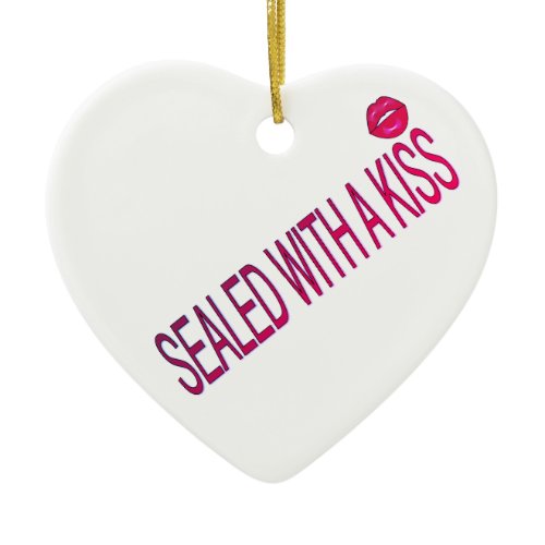 sealed with a kiss love quotes ceramic ornament