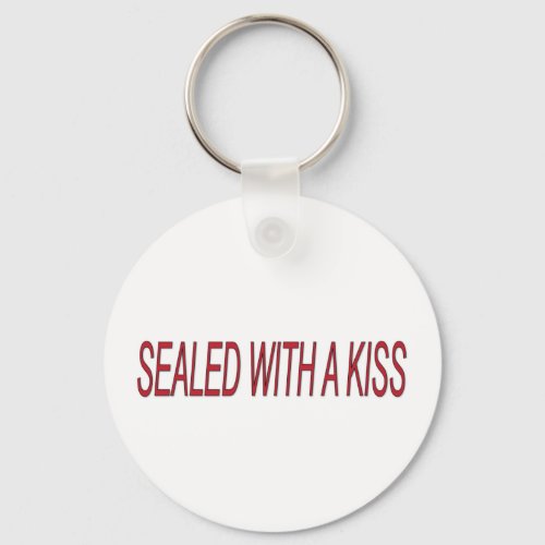 sealed with a kiss love quotes keychain