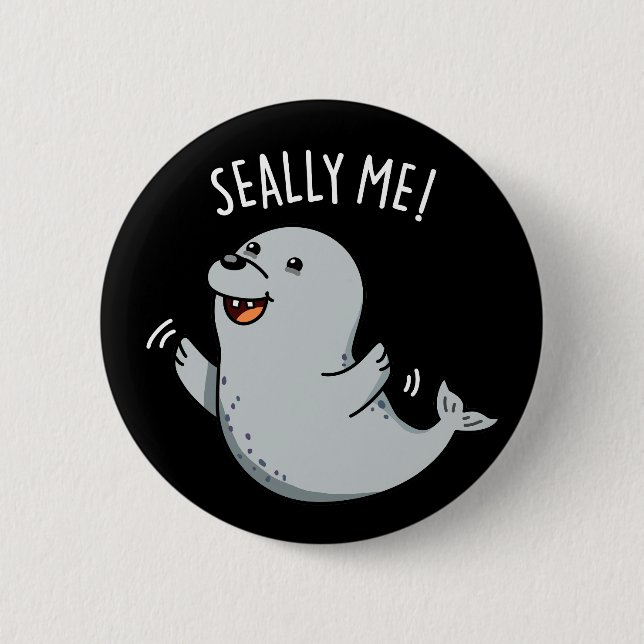 Seally Me Funny Seal Pun Dark BG Button (Front)