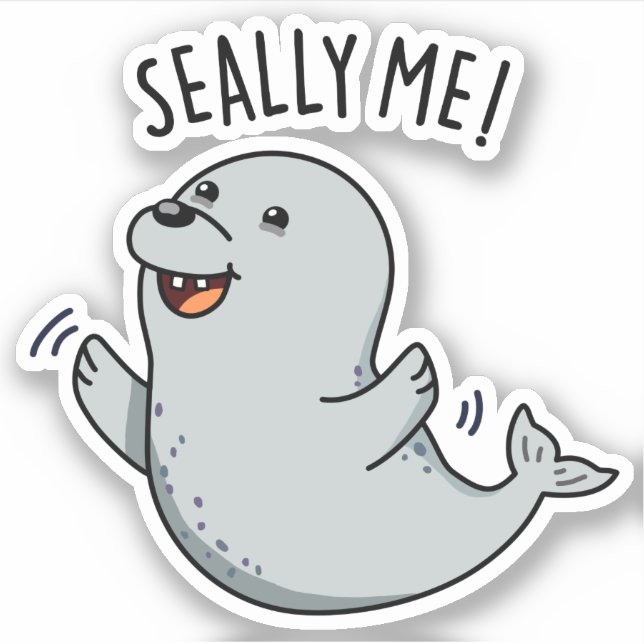 Seally Me Funny Seal Pun  Sticker (Front)