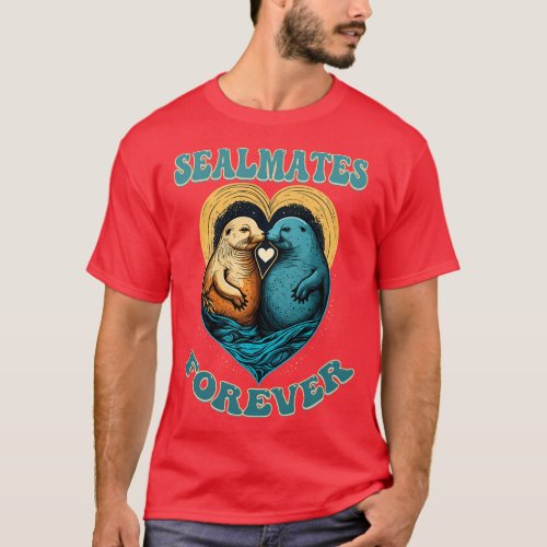 Sealmates Forever Soulmates Couple in Love T_Shirt