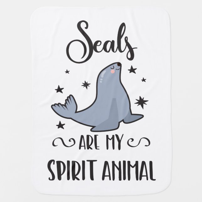 Seals Are My Spirit Animal Cute Seal Lover Baby Blanket (Front)