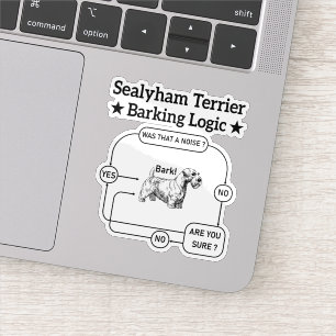 Sealyham Terrier Barking Logic Funny Dog Sarcastic Sticker