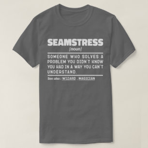 Seamstress Noun Definition Sewing Humor Quote T-Shirt