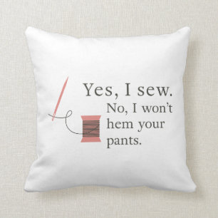 seamstress sewing funny saying hem pants tailor throw pillow