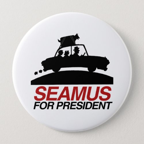 Seamus for Presidentpng Pinback Button