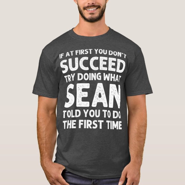SEAN Gift Name Personalized Birthday Funny Joke T-Shirt (Front)