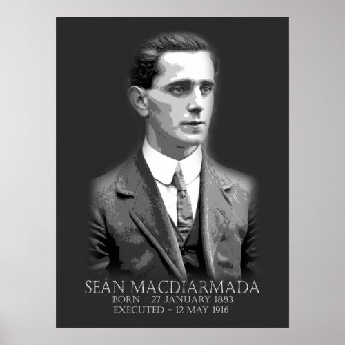 Sen MacDiarmada Easter 1916 Irish Republican Poster