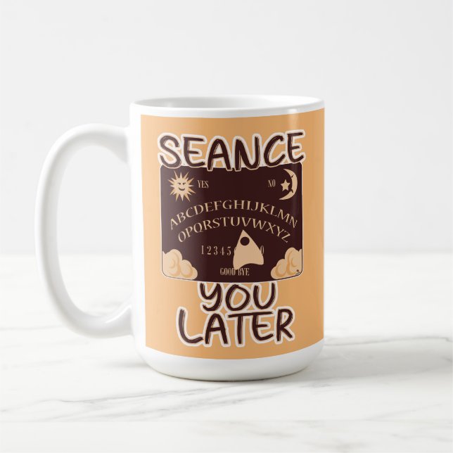  Seance U Later Spirit Board Halloween Humor Coffee Mug (Left)