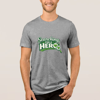 Searching for a Donor Hero Tri-Blend Shirt