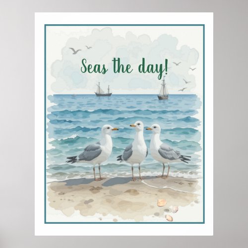 Seas the Day Fun Beach Quote Poster