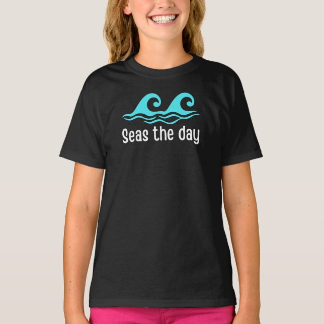 Seas The Day Funny T-Shirt (Front)