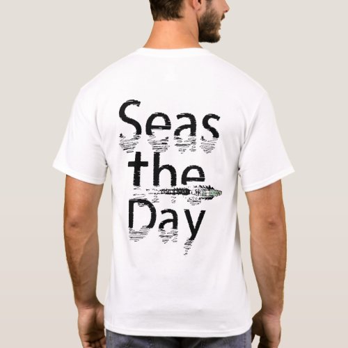 Seas The Day Mens T_Shirt