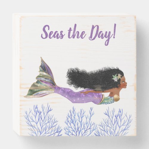 Seas the Day Mermaid of Color Wooden Box