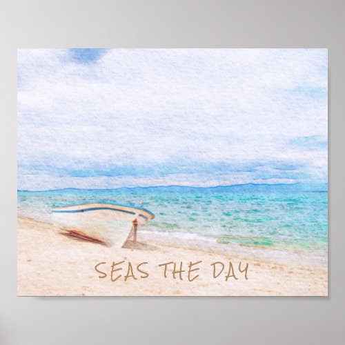 Seas The Day Quote In Beach Sand Poster