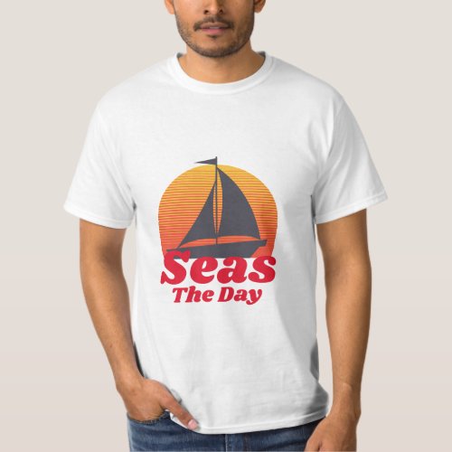 Seas The Day T_Shirt