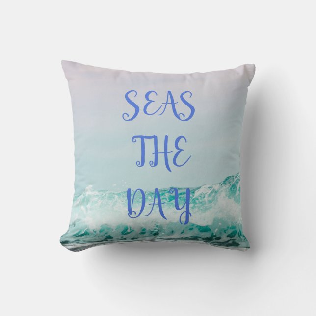 Seas The Day Throw Pillow (Front)
