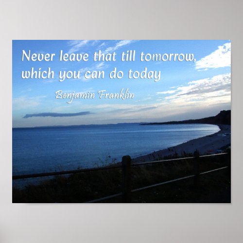 Seascape  Ben Franklin Quote on Procrastination Poster