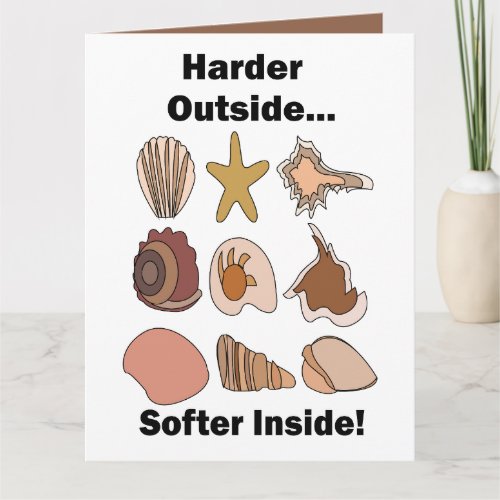 Seashells Hard Outside Soft Inside Attitude Quote Card