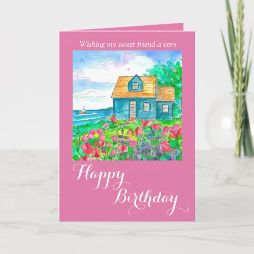 Seaside Cottage Happy Birthday Friend Card