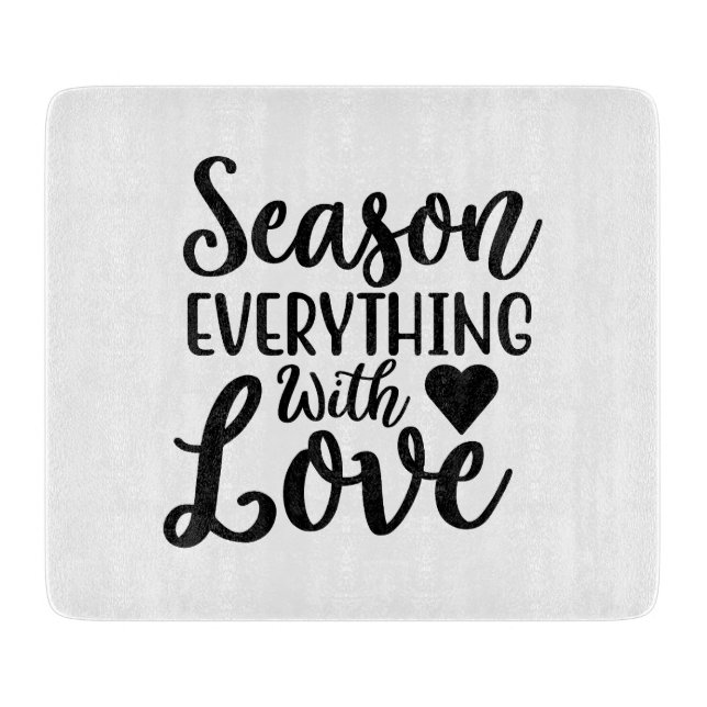Season Everything with Love Cutting Board (Front)