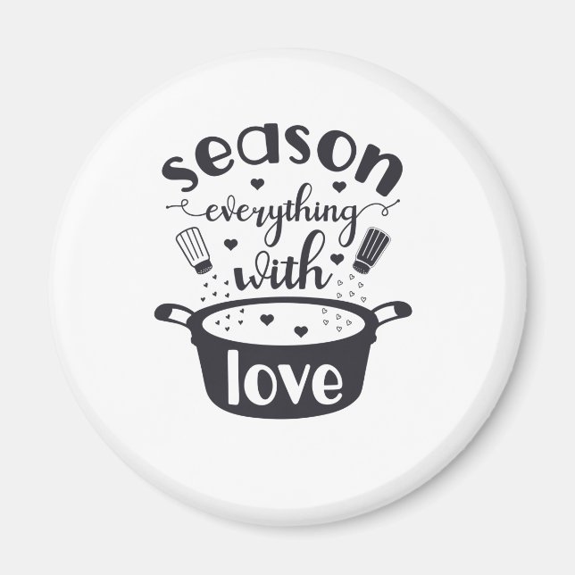 Season Everything with Love fridge magnet (Front)