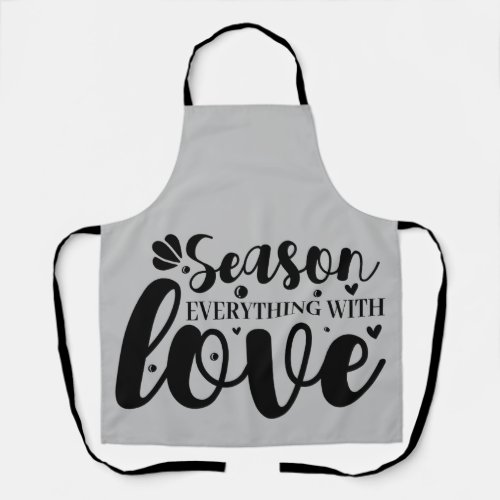 Season Everything With Love Quote Print Apron