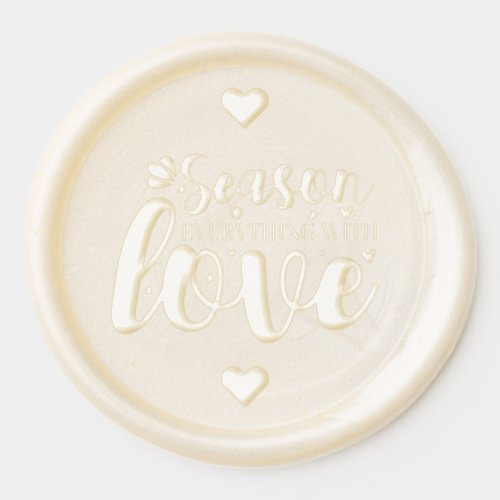Season Everything with Love White Wax Seal Sticker