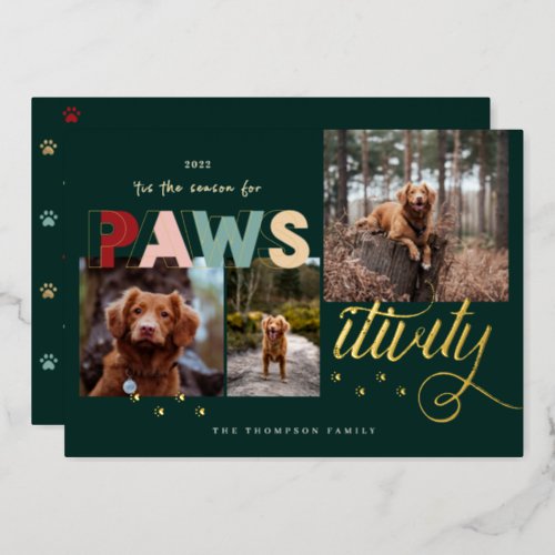 Season For Pawsitivity Fun Pet 3 Photo Collage Foil Holiday Card