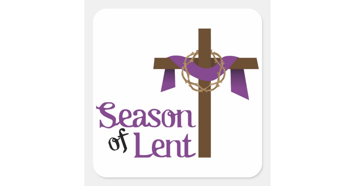 Season Of Lent Square Sticker Zazzle
