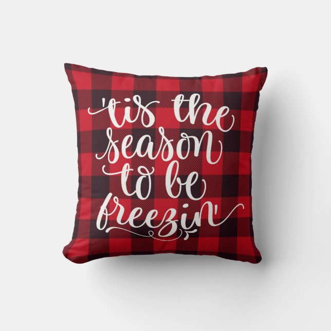 Season to be Freezin Funny Buffalo Plaid Christmas Throw Pillow (Front)