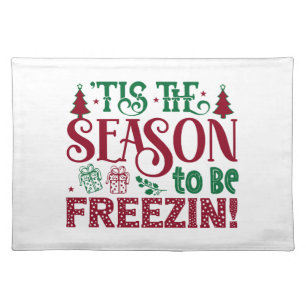 Season to be Freezing Funny Winter Snowman Cloth Placemat