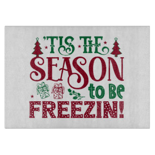 Season to be Freezing Funny Winter Snowman Cutting Board