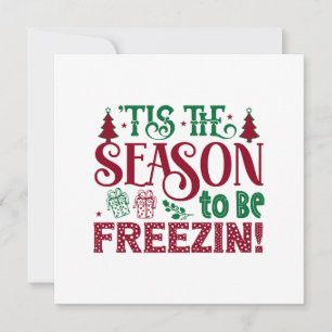 Season to be Freezing Funny Winter Snowman Invitation