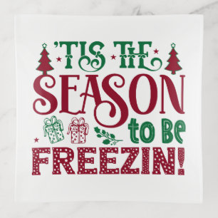 Season to be Freezing Funny Winter Snowman Trinket Tray